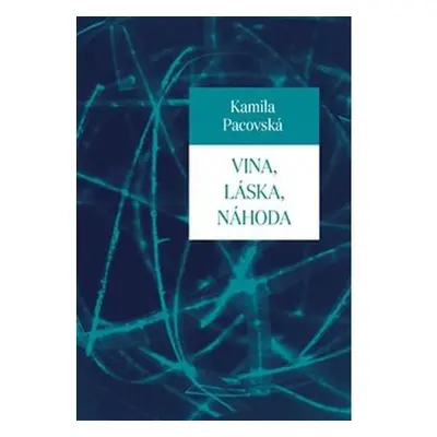 Vina, láska, náhoda