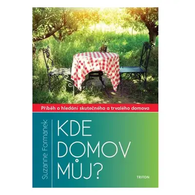 Kde domov můj? - Příběh o hledání skutečného a trvalého domova