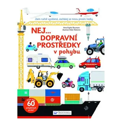 Nej dopravní prostředky v pohybu