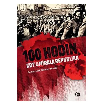 100 hodin, kdy umírala republika