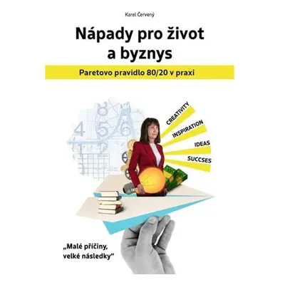 Nápady pro život a byznys - Paretovo pravidlo 20/80 v praxi