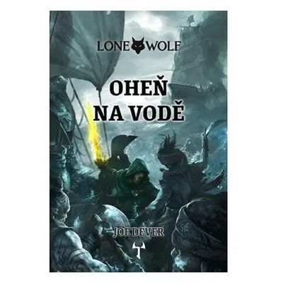 Lone Wolf 2: Oheň na vodě (gamebook)