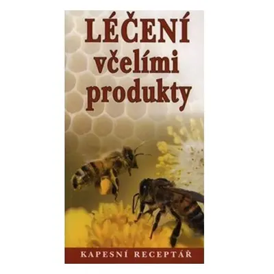 Léčení včelími produkty