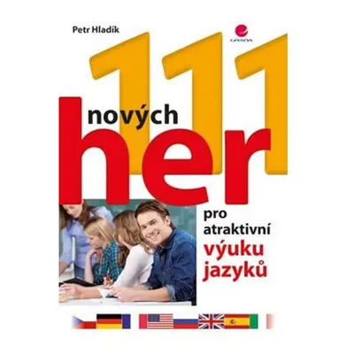 111 nových her pro atraktivní výuku jazyků