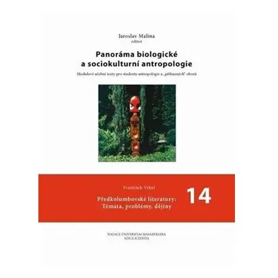 Panoráma biologické a sociokulturní antropologie: 14 Předkolumbovské literatury: Témata, problém