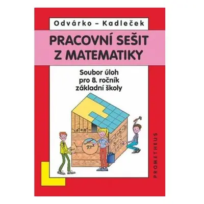 Matematika pro 8. roč. ZŠ - Pracovní sešit, sbírka úloh - přepracované vydání