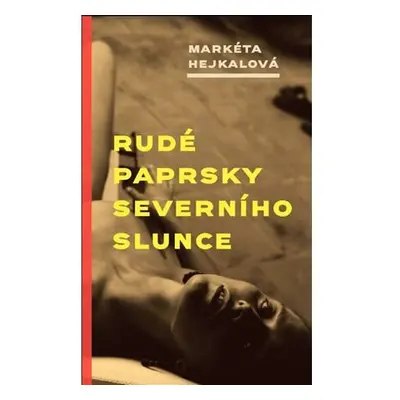 Rudé paprsky severního slunce