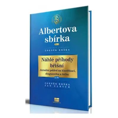 Náhlé příhody břišní - Aktuální pohled na klasifikaci, diagnostiku a léčbu 1. díl