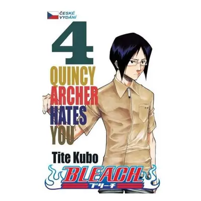 Bleach 4: Quincy Archer Hates You