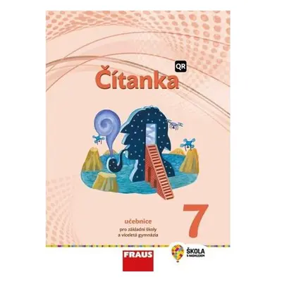 Čítanka 7 pro ZŠ a VG - Hybridní učebnice (nová generace)