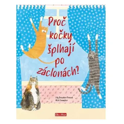 Proč kočky šplhají po záclonách? - Vše o kočkách