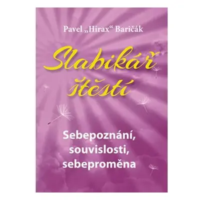 Slabikář štěstí 2 - Sebepoznání, souvislosti, sebeproměna