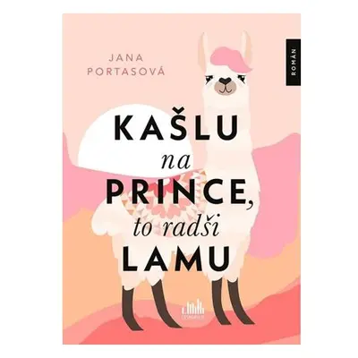 Kašlu na prince, to radši lamu