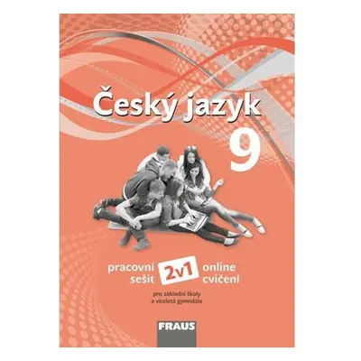 Český jazyk 9 pro ZŠ a víceletá gymnázia - Pracovní sešit