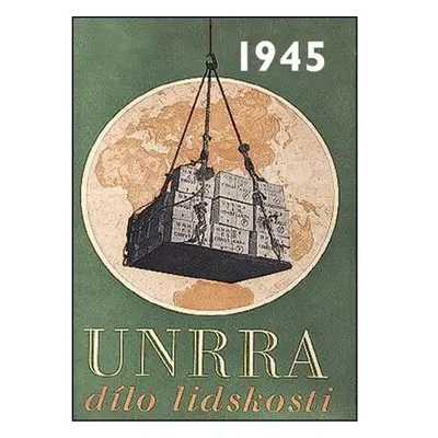 1945 - Jaké to tenkrát bylo aneb Co se stalo v roce, kdy jste se narodili 1945