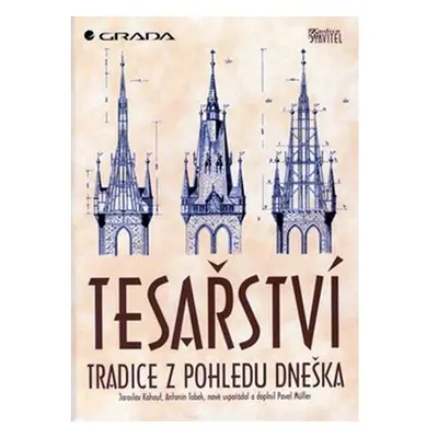 Tesařství - Tradice z pohledu dneška