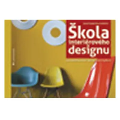 Škola interiérového designu pro všechny, koho zajímá dobré bydlení