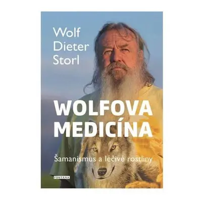 Wolfova medicína - Šamanismus a léčivé rostliny