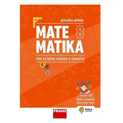 Matematika 8 pro každého osmáka a osmačku - Příručka učitele