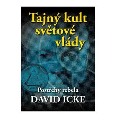 Tajný kult světové vlády - Postřehy rebela