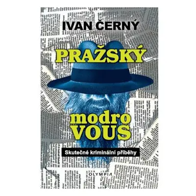 Pražský modrovous - Skutečné kriminální příběhy