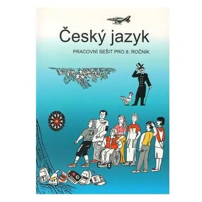 Český jazyk - pracovní sešit pro 8. ročník