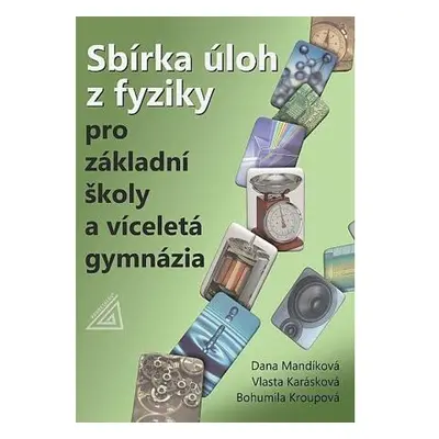 Sbírka úloh z fyziky pro ZŠ a víceletá gymnázia (kniha + CD)