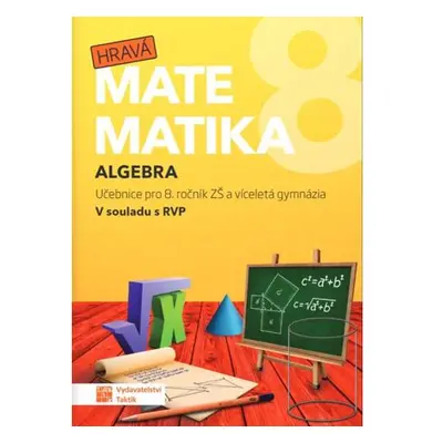 Hravá matematika 8 - Učebnice 1. díl (algebra)