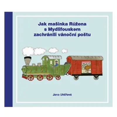 Jak mašinka Růžena s Mydlifouskem zachránili vánoční poštu