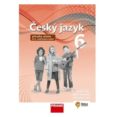 Český jazyk 6 - Příručka učitele (nová generace)