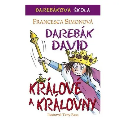 Darebák David - králové a královny