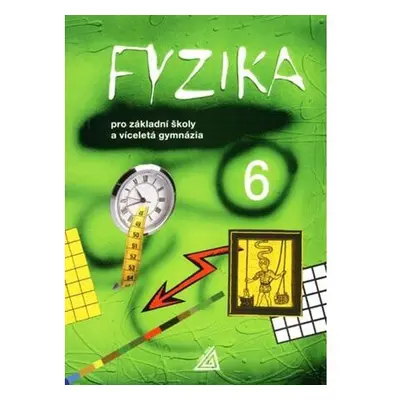 Fyzika 6 pro ZŠ a víceletá gymnázia