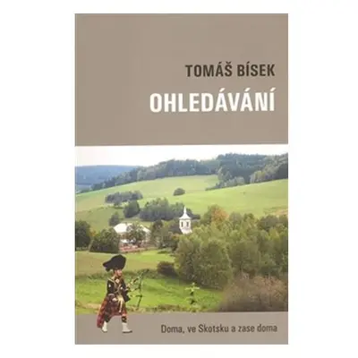 Ohledávání - Doma, ve Skotsku a zase doma