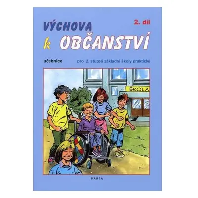 Výchova k občanství 2. díl učebnice pro 2. stupeň ZŠ praktické