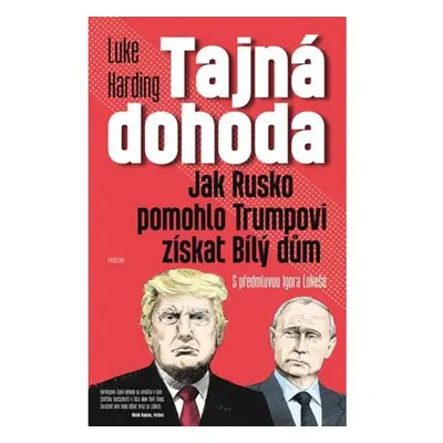 Tajná dohoda - Jak Rusko pomohlo Trumpovi získat Bílý dům