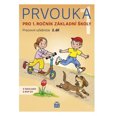 Prvouka pro 1.ročník základní školy - Pracovní učebnice 2. díl