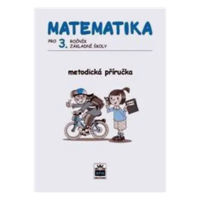 Matematika pro 3. ročník základní školy - Metodická příručka