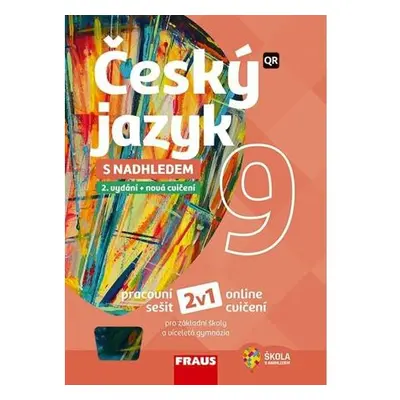 Český jazyk 9 s nadhledem 2v1 - Hybridní pracovní sešit