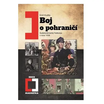 Boj o pohraničí - Sudetoněmecký freikorps v roce 1938