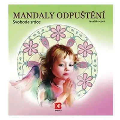 Mandaly odpuštění - Svoboda srdce