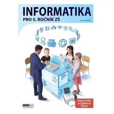 Informatika pro 5. ročník ZŠ - Pracovní učebnice žáka