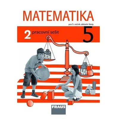 Matematika 5/2 pro ZŠ - Pracovní sešit