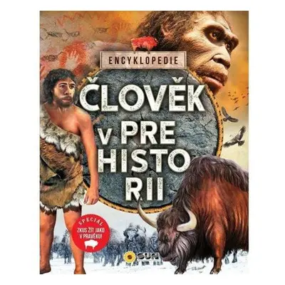 Člověk v Prehistorii - Encyklopedie