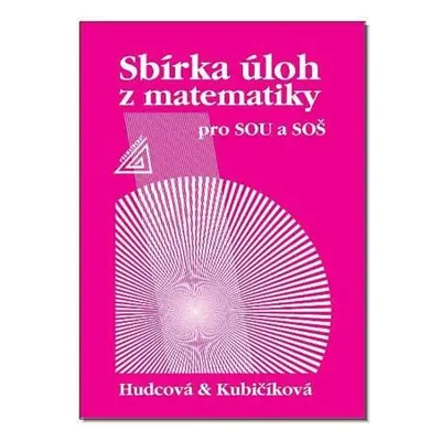 Sbírka úloh z matematiky pro SOU a SOŠ