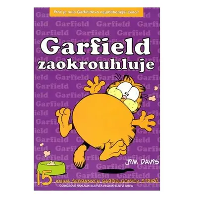 Garfield zaokrouhluje - 15. kniha sebraných Garifeldových stripů