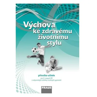 Výchova ke zdravému životnímu stylu - Příručka učitele