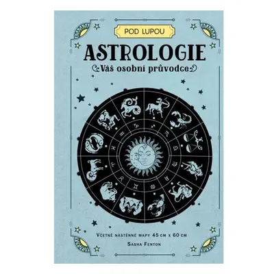 Astrologie: Váš osobní průvodce