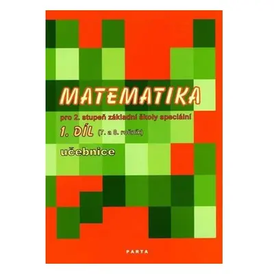 Matematika pro 2. stupeň ZŠ speciální, 1. díl učebnice (pro 7. a 8. ročník)