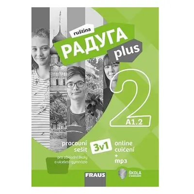 Raduga plus 2 pro ZŠ a víceletá gymnázia - Hybridní pracovní sešit 3 v 1