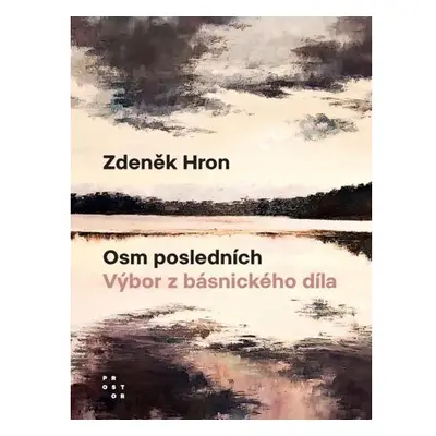 Osm posledních - Výbor z básnického díla